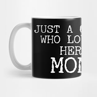 Just A Girl Who Loves Her Mom Mug